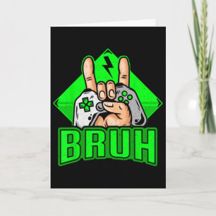 Cartão Gamer Bruh Jogo de Vídeo Engraçado Adolescentes Ra
