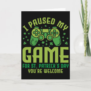 Cartão Gamer Divertido Eu Pausei Meu Jogo Para O Dia De S