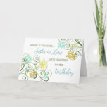 Cartão Garden Flowers Sister in Law Birthday Card<br><div class="desc">Bonito e atencioso cartão de saudação para o aniversário da Irmã com a ilustração das flores de primavera e texto de estilo manuscrito.</div>