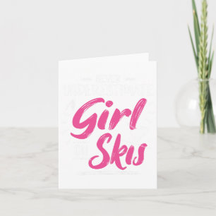 Cartão Garota de Esqui Esquiar Nunca Subestime Uma Garota