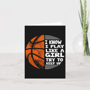 Cartão Garotas De Basquete - Eu Sei Que Brinco Como Uma G