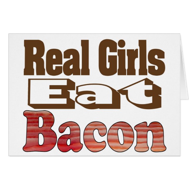 Cartão Garotas de Verdade Comem Bacon (Frente Horizontal)