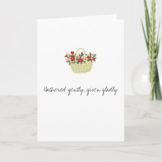 Cartão Gathered gently, given gladly card