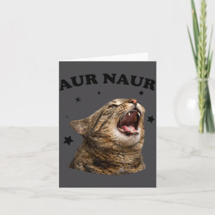 Cartão Gato Meme Divertido Aur Naur Cat