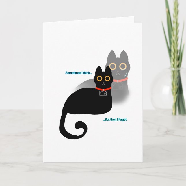 Cartão Gato Preto "Às vezes eu penso..." Meme Interior em (Frente)