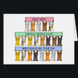 Cartão Gatos de Cartoon de Aniversário do June 5<br><div class="desc">Cartoon cats de diferentes cores,  segurando três longos cartazes azuis,  verdes e cor-de-rosa,  que dizem "Apenas pessoas muito especiais têm aniversários na 5 de junho".</div>