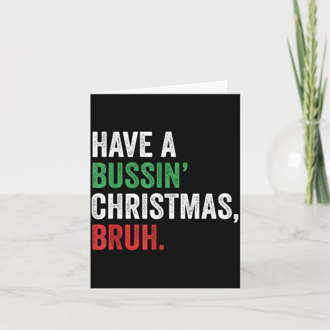Cartão Gen Z Slang Funny Xmas Have A Bussin Christmas Bru (Frente)