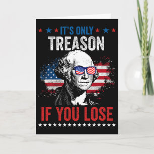Cartão George Washington Só é Traição Se Você Perder 4t