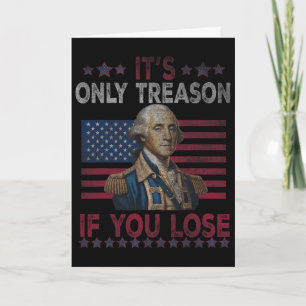 Cartão George Washington Só é Traição Se Você Perder 4t