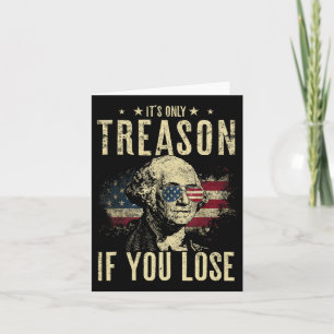 Cartão George Washington Só é Traição Se Você Perder 4t