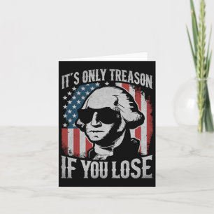Cartão George Washington Só é Traição Se Você Perder 4t
