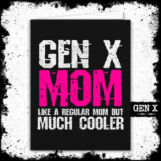 Cartão Geração X Mãe Gen Xer Mãe 60s 70s 80s Mãe Geração 