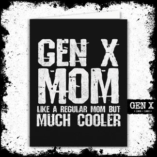 Cartão Geração X Mãe General Xer Mãe 60 anos 70 e 80 Mãe 