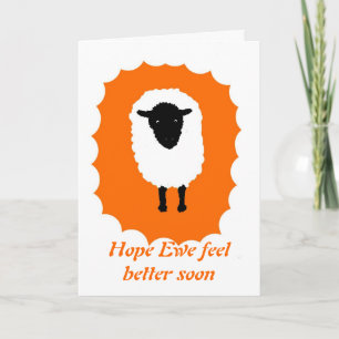 Cartão Get Well Card, Hope Ewe feel better soon.