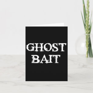 Cartão Ghost Bait Funny Paranormal Fantasma Caçando Assus
