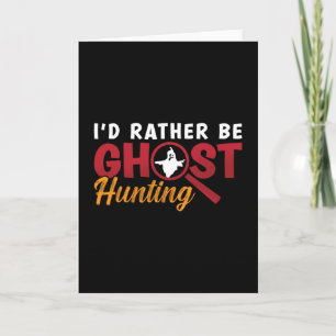 Cartão Ghost Hunter Hunt Eu Preferencialmente Fantasma Ca