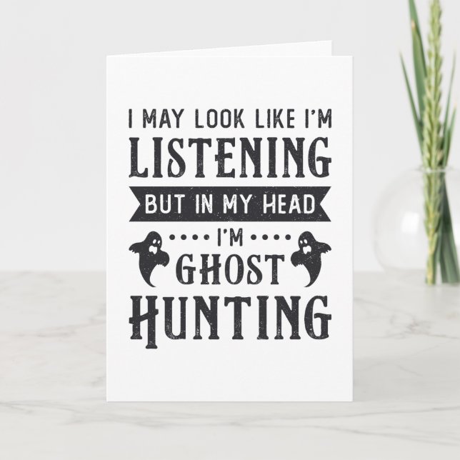 Cartão Ghost Hunter I'm Ghost Hunting Paranormal Hunt (Frente)
