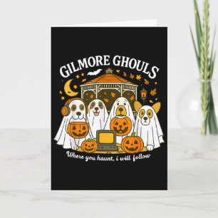 Cartão Gilmore Ghouls Onde Você Assombra Eu Vou Seguir Ol