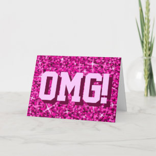 Cartão Glitz Pink 'OMG!' 'Your Text' greetings card