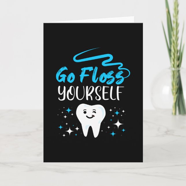 Cartão Go Floss Yourself Dentist Teeth Brushing (Frente)