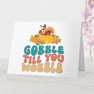 Cartão Gobble Até Você Cambalear Peru Dia de Ação de Graç
