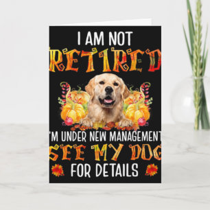 Cartão Golden Retriever Não Estou Aposentado Estou Sob No