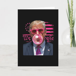 Cartão Goma de Mascar Rosa Engraçada Donald Trump 4 de Ju