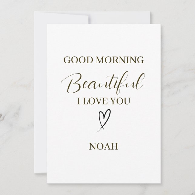 Cartão Good Morning Beautiful I Love You Personalized (Frente)