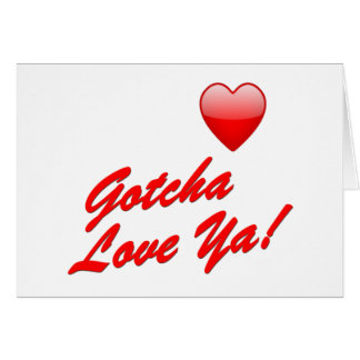 Cartão Gotcha amor você!
