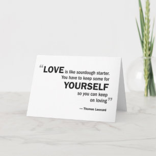 Cartão Greeting card - 'Love is like sourdough...'