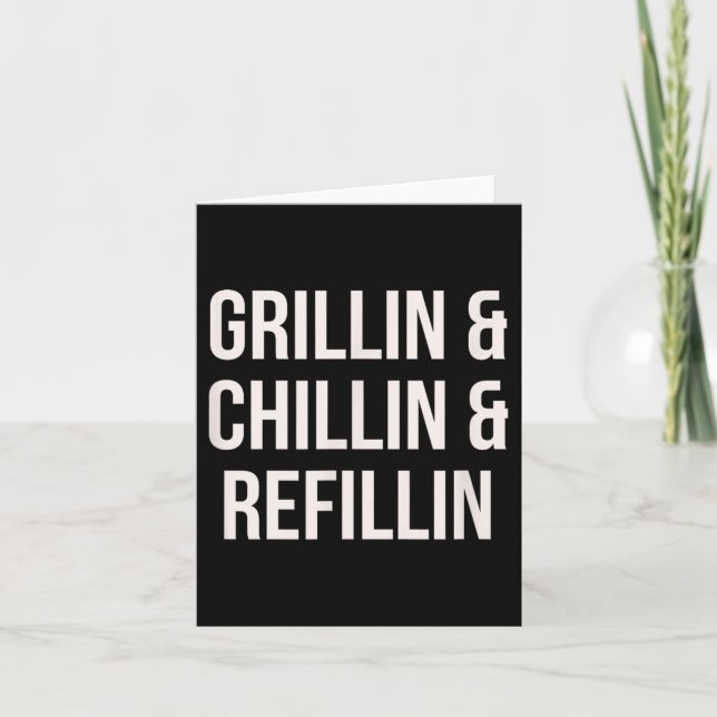 Cartão Grillin Chillin E Refillin Pai Cook Funny (Frente)