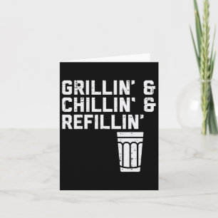 Cartão Grillin Chillin Refillin Funny Churrasco Grill Beb