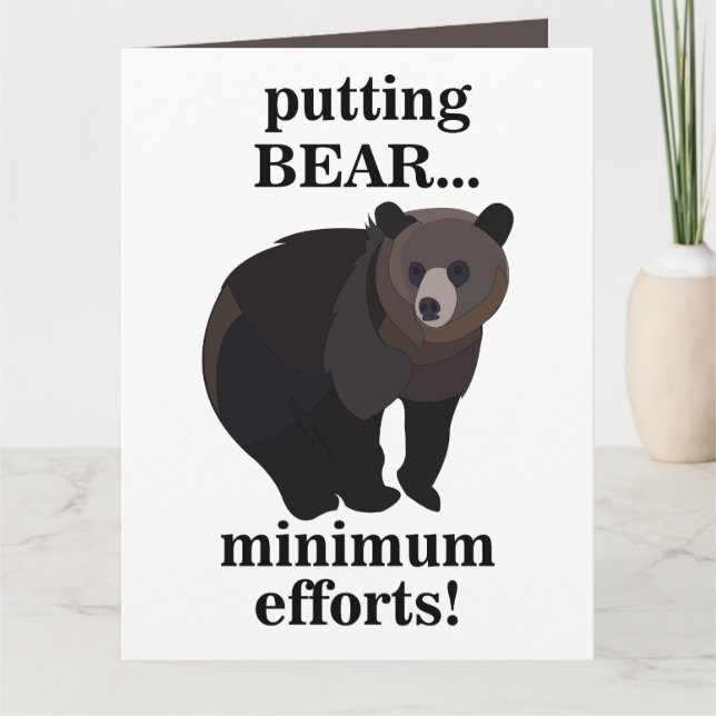 Cartão Grizzly Bear Putting Bear Minimum Efforts Funny (Frente)