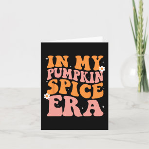 Cartão Groovin Na Minha Pumpkin Spice Era Pumpkin Spice Q