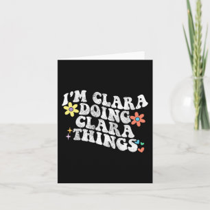 Cartão Groovy Eu sou Clara Fazendo Clara Coisas Engraçada