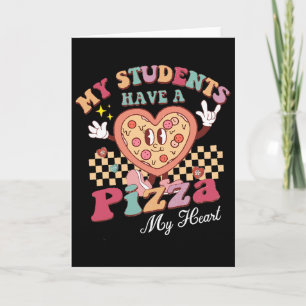 Cartão Groovy Meus Alunos Têm Pizza Do Meu Coração Profes