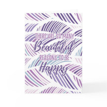 Há tantas razões bonitas para ser feliz