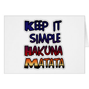 Cartão Hakuna Matata Mantenha os presentes simples