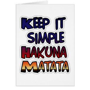 Cartão Hakuna Matata Mantenha os presentes simples
