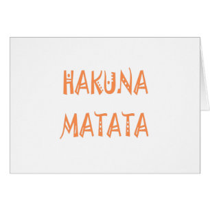 Cartão Hakuna Matata Oferece Texto Legal