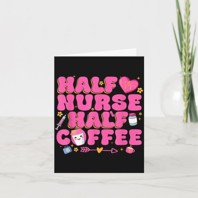 Cartão Half Nurse Half Coffee Nurse  (Frente)