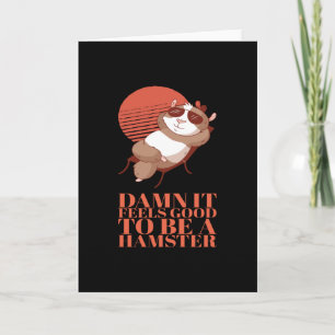 Cartão Hamster - É Bom Ser Um Hamster