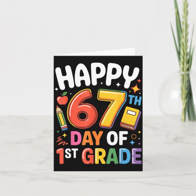 Cartão Happy 67 Day Of 1st Grade I Survived 67 Days Of Sc (Frente)