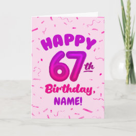 Cartão Happy 67th Birthday Card with Custom Name
