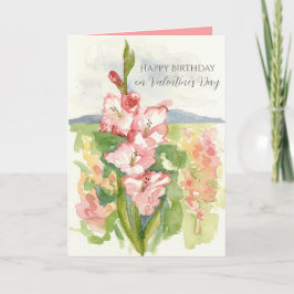Cartão Happy Birthday on Valentine's Day Gladiola Flower