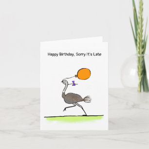 Cartão Happy Birthday, Sorry it's Late, Ostrich card