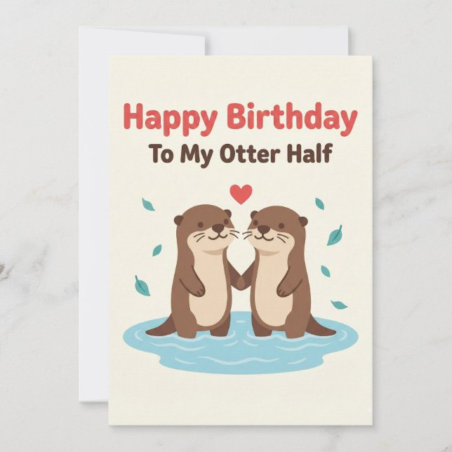 Cartão Happy Birthday To My Otter Half Cards Him Her Gift (Frente)