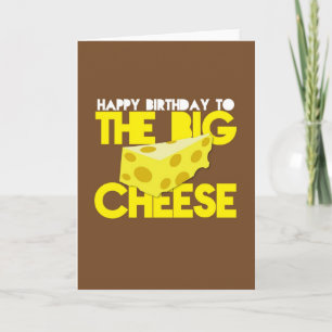 Cartão Happy Birthday to the BIG CHEESE