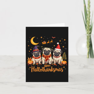 Cartão Happy Hallothanksmas Pug Dogs Halloween Thanksgivi