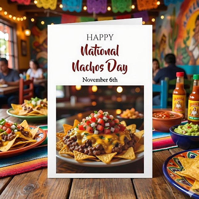 Cartão Happy National Nachos Day! November 6th (Criador carregado)